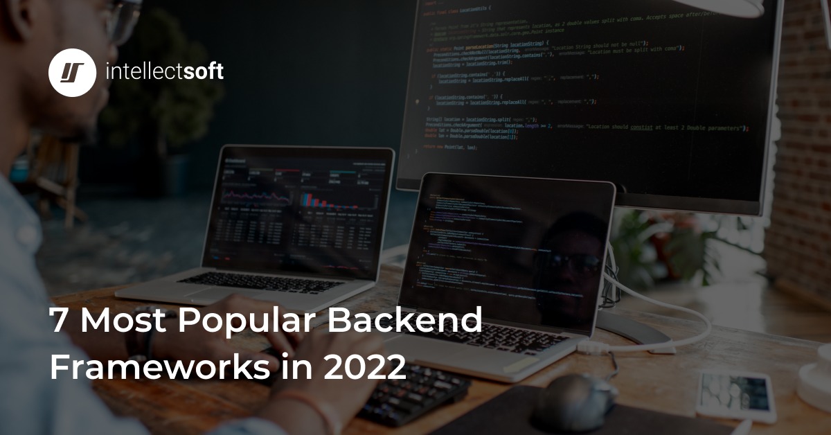 7 Most Popular Backend Frameworks — Intellectsoft Blog